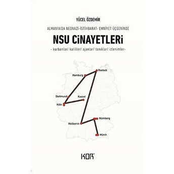 Nsu Cinayetleri - Almanya’da Neonazi-Istihbarat-Emniyet Üçgeninde Yücel Özdemir