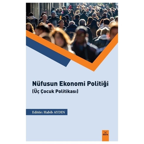 Nüfusun Ekonomik Politiği (Üç Çocuk Politikası)