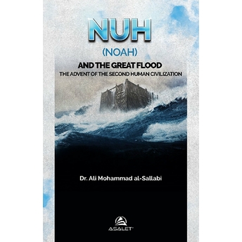 Nuh (Noah) And The Great Flood Ali Mohammad Al-Sallabi