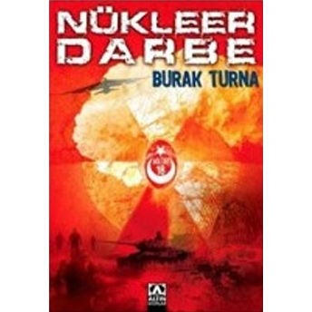 Nükleer Darbe Burak Turna