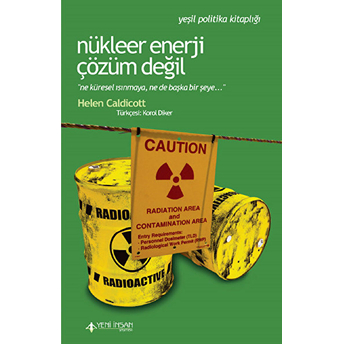 Nükleer Enerji Çözüm Değil Helen Caldicott