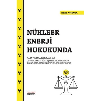 Nükleer Enerji Hukukunda Naila Atmaca