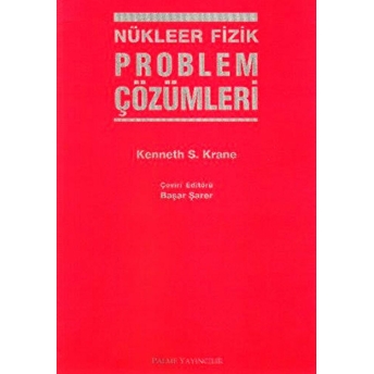 Nükleer Fizik Problem Çözümleri Kenneth S. Krane