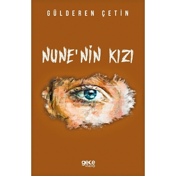 Nune'nin Kızı - Gülderen Çetin