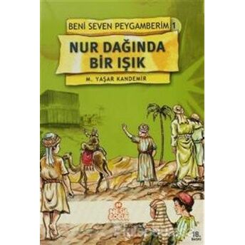 Nur Dağında Bir Işık / Beni Seven Peygamberim 1 Prof. Dr. Mehmet Yaşar Kandemir