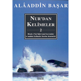 Nur’dan Kelimeler -2 Alaaddin Başar