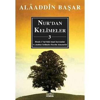 Nur’dan Kelimeler -3 Alaaddin Başar