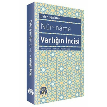 Nur-Name - Varlığın Incisi Cafer Iyani Bey