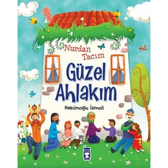 Nurdan Tacım Güzel Ahlakım Hekimoğlu Ismail