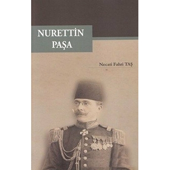 Nurettin Paşa Necati Fahri Taş