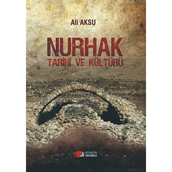 Nurhak Tarihi Ve Kültürü