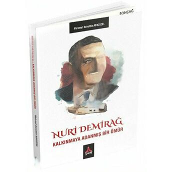 Nuri Demirağ - Kalkınmaya Adanmış Bir Ömür Mehmet Bahattin Adıgüzel