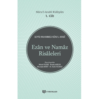 Nüru'l - Arabi Külliyatı Ezan Ve Namaz Risaleleri Seyyid Muhammed Nur'ul-Arabi