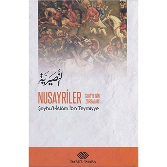 Nusayriler - Suriye'Nin Zorbaları Şeyhu'L-Islam Ibn Teymiyye