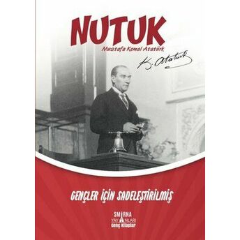 Nutuk Gençler Için Sadeleştirilmiş Mustafa Kemal Atatürk