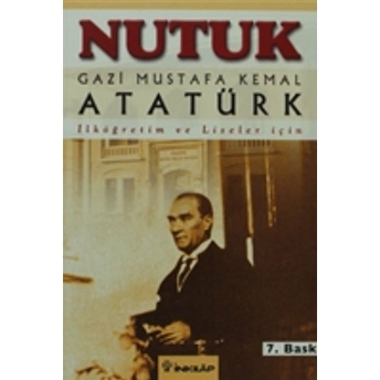 Nutuk (Ilk Ve Orta Dereceli Okullar Için) Mustafa Kemal Atatürk