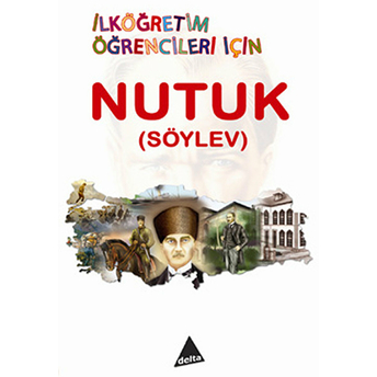 Nutuk (Söylev) - Ilköğretim Öğrencileri Için Kenan Kalecikli