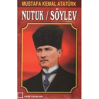 Nutuk / Söylev Mustafa Kemal Atatürk