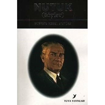 Nutuk (Söylev) Mustafa Kemal Atatürk