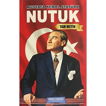 Nutuk (Söylev) Tam Metin - Mustafa Kemal Atatürk