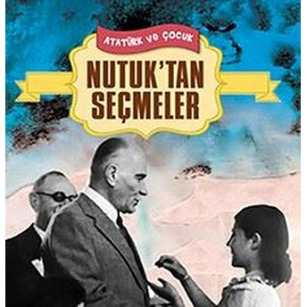 Nutuk'tan Seçmeler