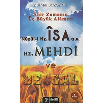 Nüzul-I Hz. Isa (A.s) - Hz. Mehdi Ve Deccal Burhan Bozgeyik