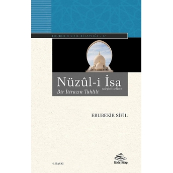 Nüzul-I Isa - Bir Itirazın Tahlili Ebubekir Sifil