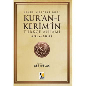 Nüzul Sırasına Göre Kur’an-I Kerim Ve Türkçe Anlamı Meal Ve Sözlük (Küçük Boy) Ali Bulaç