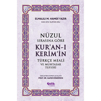 Nüzul Sırasına Göre Kur'an-I Keri·m'i·n Türkçe Meali· Ve Muhtasar Tefsiri Elmalılı M. Hamdi Yazır