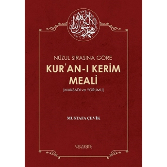 Nüzul Sırasına Göre Kur'an'ı Kerim Meali Mustafa Çevik