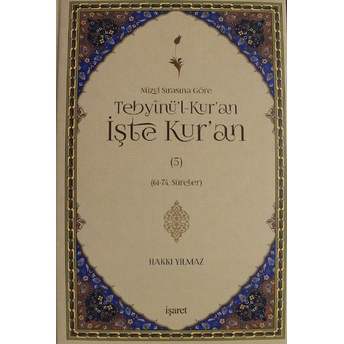 Nüzul Sırasına Göre Tebyinü'L-Kur'An Işte Kur'An Cilt: 5 Ciltli Kolektif