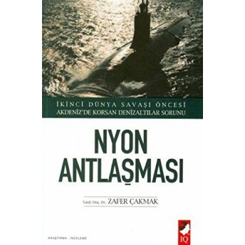 Nyon Antlaşması Zafer Çakmak