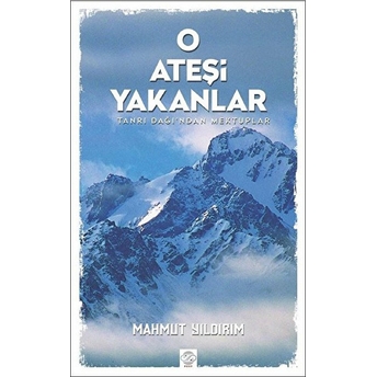 O Ateşi Yakanlar