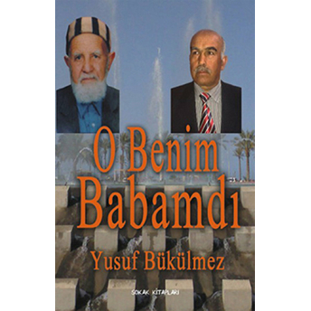 O Benim Babamdı Yusuf Bükülmez