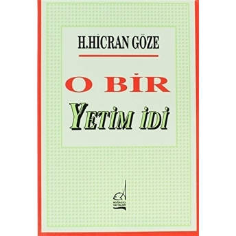 O Bir Yetim Idi - Hacer Hicran Göze