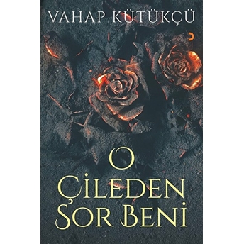 O Çileden Sor Beni