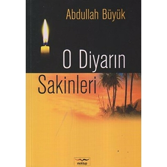 O Diyarın Sakinleri Abdullah Büyük