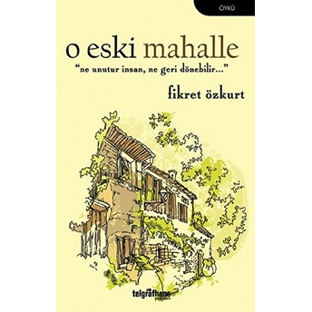 O Eski Mahalle