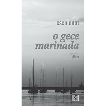 O Gece Marinada Esen Onat