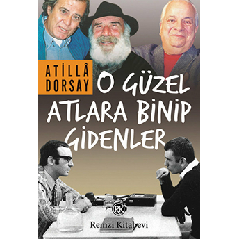 O Güzel Atlara Binip Gidenler