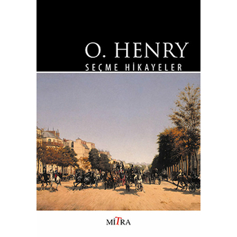 O. Henry - Seçme Hikayeler O. Henry