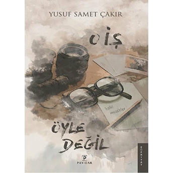 O Iş Öyle Değil - Kalbi Meseleler Yusuf Samet Çakır