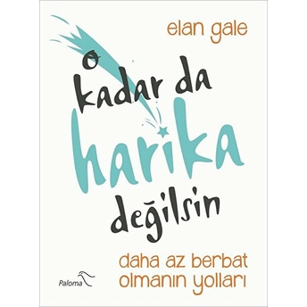 O Kadar Da Harika Değilsin Elan Gale