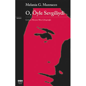 O, Öyle Sevgiliydi Melania G. Mazzucco