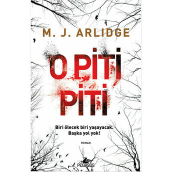 O Piti Piti M. J. Arlidge