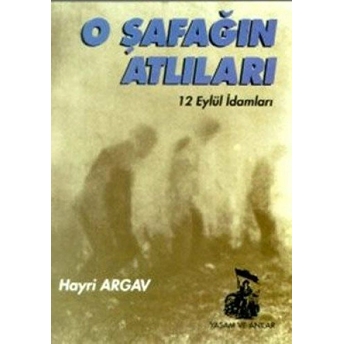 O Şafağın Atlıları Hayri Argav