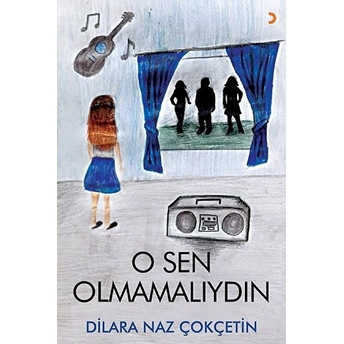 O Sen Olmamalıydın - Dilara Naz Çokçetin