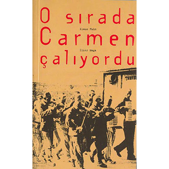 O Sırada Carmen Çalıyordu-Ilker Mega