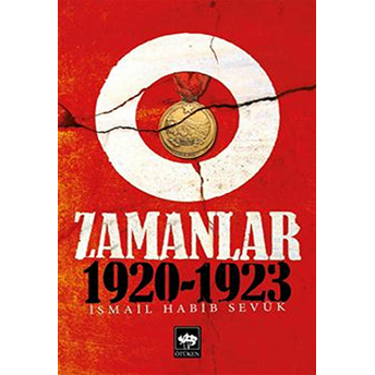 O Zamanlar 1920-1923 Ismail Habib Sevük