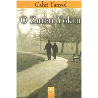 O Zaten Yoktu Cahit Tanyol